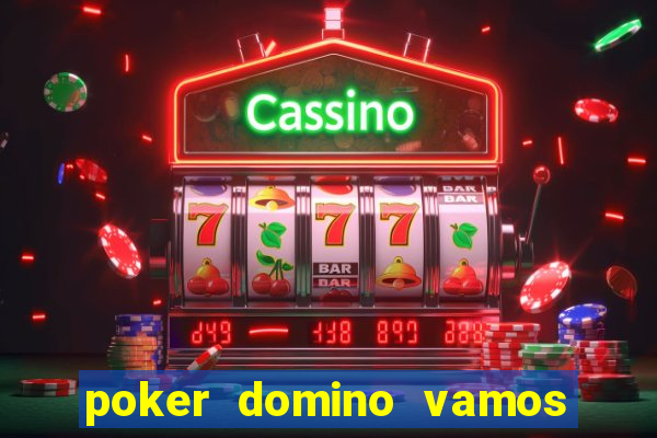 poker domino vamos penghasil uang